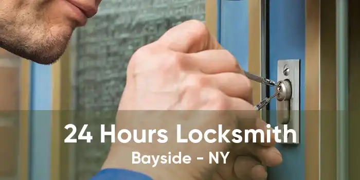 24 Hours Locksmith Bayside - NY