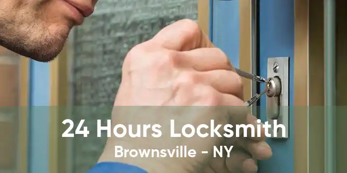 24 Hours Locksmith Brownsville - NY