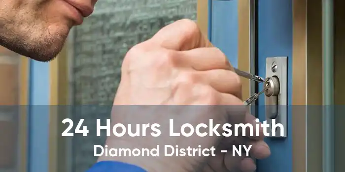 24 Hours Locksmith Diamond District - NY