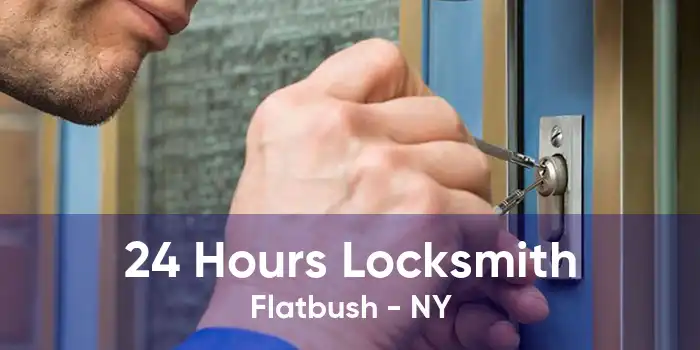 24 Hours Locksmith Flatbush - NY