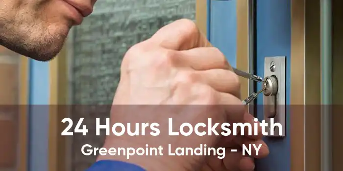 24 Hours Locksmith Greenpoint Landing - NY