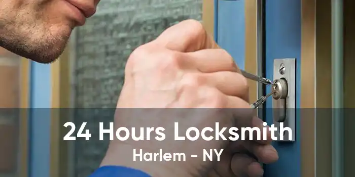 24 Hours Locksmith Harlem - NY