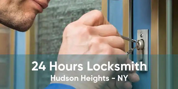 24 Hours Locksmith Hudson Heights - NY