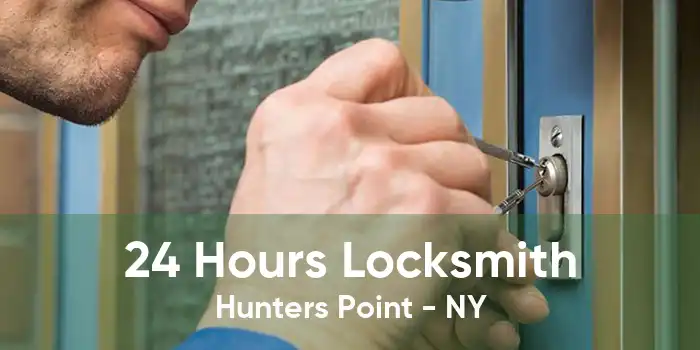 24 Hours Locksmith Hunters Point - NY