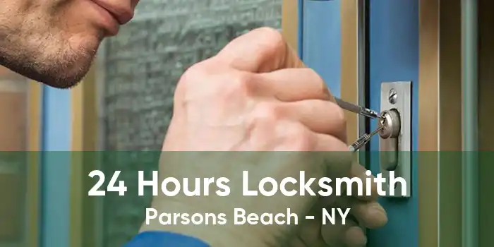 24 Hours Locksmith Parsons Beach - NY