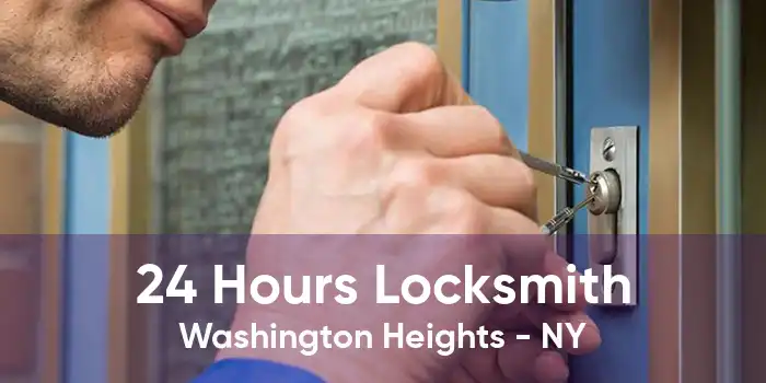 24 Hours Locksmith Washington Heights - NY