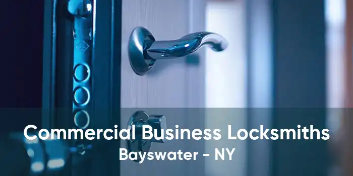 Commercial Business Locksmiths Bayswater - NY