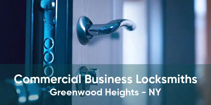 Commercial Business Locksmiths Greenwood Heights - NY