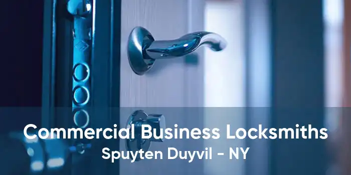 Commercial Business Locksmiths Spuyten Duyvil - NY