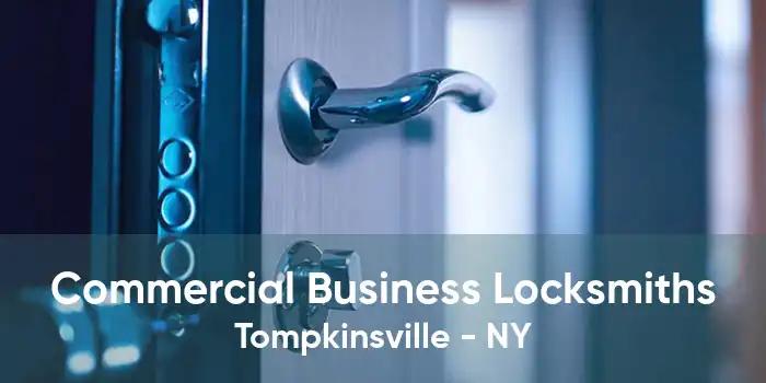 Commercial Business Locksmiths Tompkinsville - NY