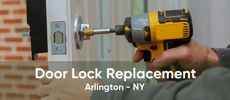 Door Lock Replacement Arlington - NY