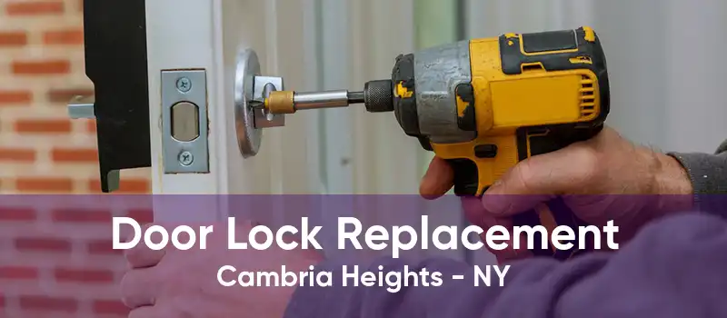 Door Lock Replacement Cambria Heights - NY