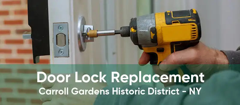 Door Lock Replacement Carroll Gardens Historic District - NY