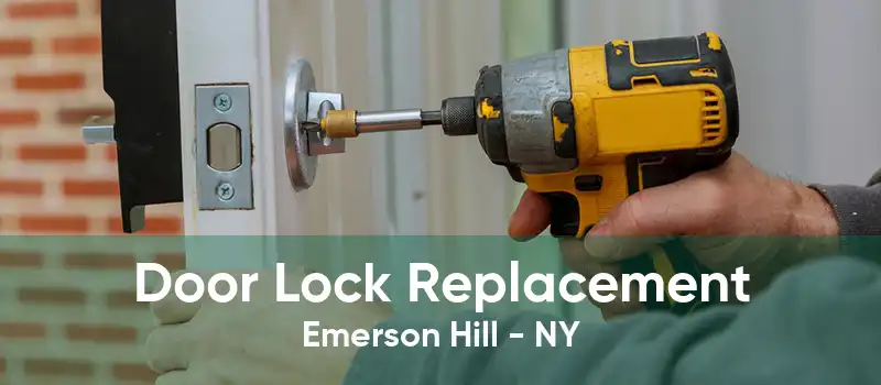 Door Lock Replacement Emerson Hill - NY
