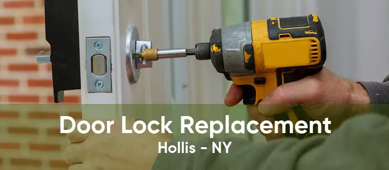 Door Lock Replacement Hollis - NY