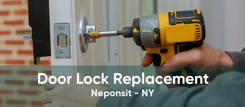 Door Lock Replacement Neponsit - NY