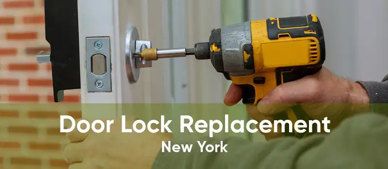 Door Lock Replacement New York