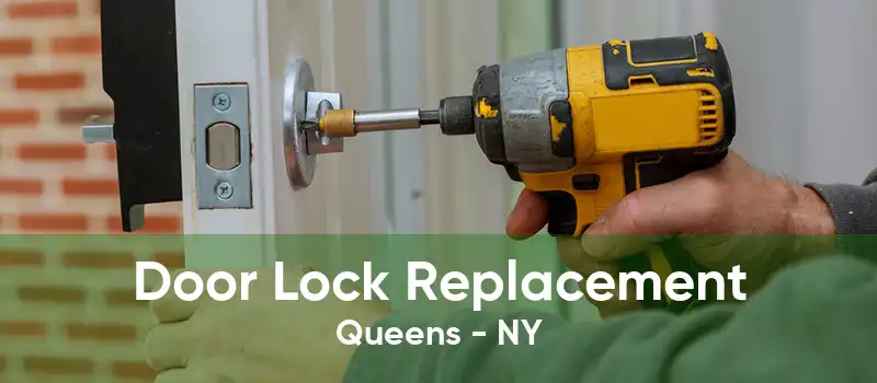 Door Lock Replacement Queens - NY