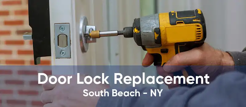 Door Lock Replacement South Beach - NY