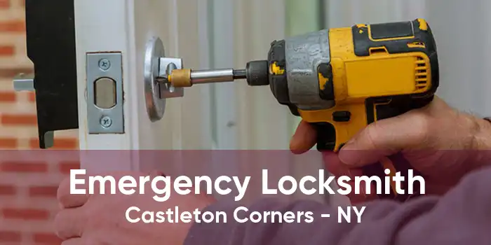 Emergency Locksmith Castleton Corners - NY