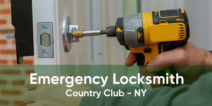 Emergency Locksmith Country Club - NY