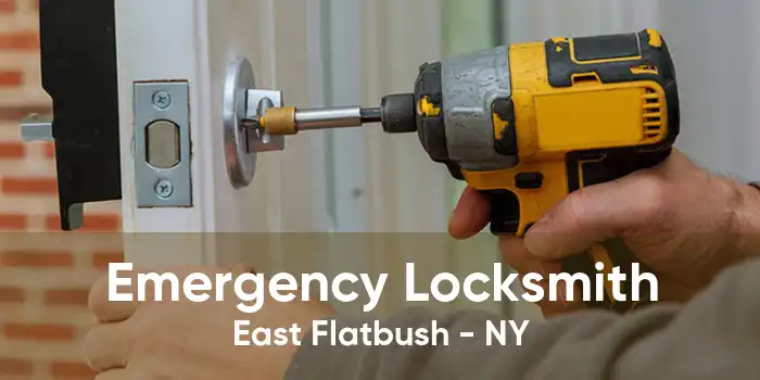 Emergency Locksmith East Flatbush - NY