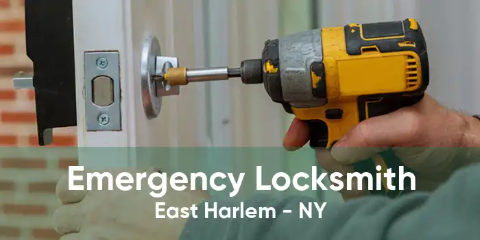 Emergency Locksmith East Harlem - NY