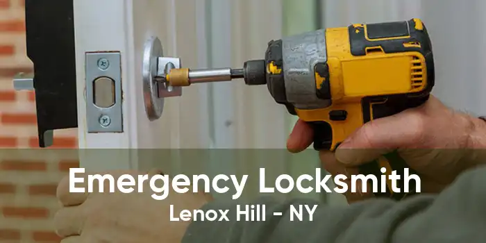 Emergency Locksmith Lenox Hill - NY