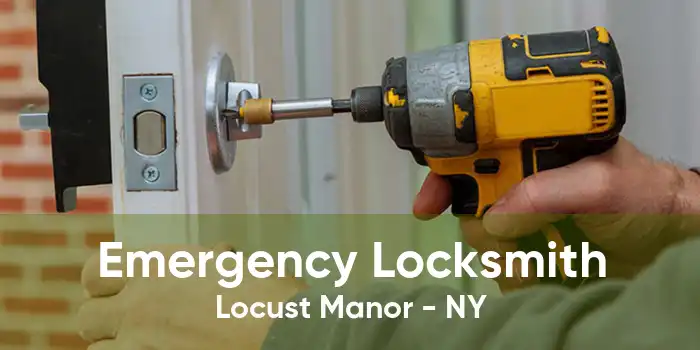 Emergency Locksmith Locust Manor - NY