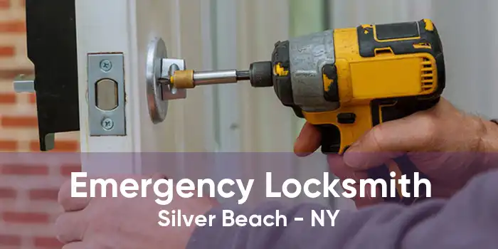 Emergency Locksmith Silver Beach - NY