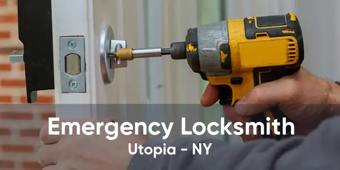 Emergency Locksmith Utopia - NY