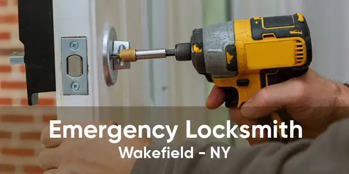 Emergency Locksmith Wakefield - NY