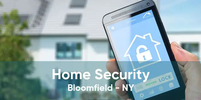 Home Security Bloomfield - NY