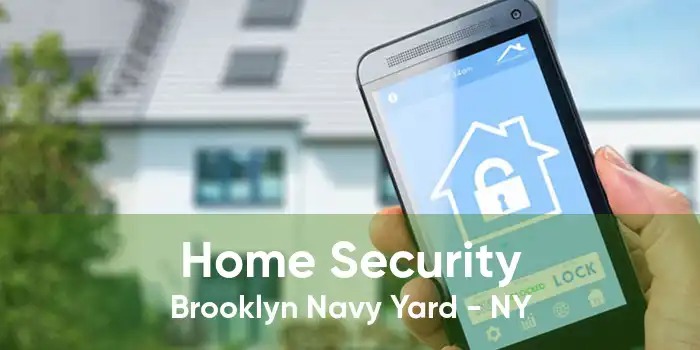 Home Security Brooklyn Navy Yard - NY