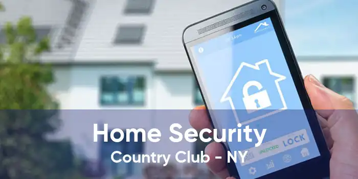 Home Security Country Club - NY