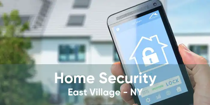 Home Security East Village - NY