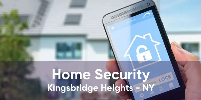 Home Security Kingsbridge Heights - NY