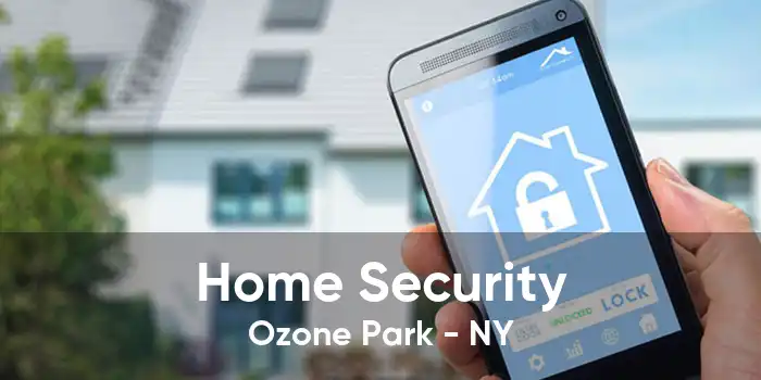 Home Security Ozone Park - NY