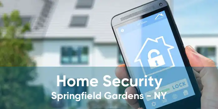 Home Security Springfield Gardens - NY