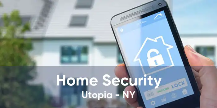 Home Security Utopia - NY