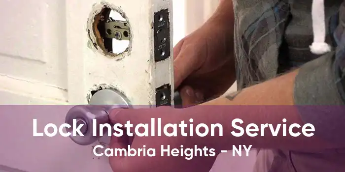 Lock Installation Service Cambria Heights - NY