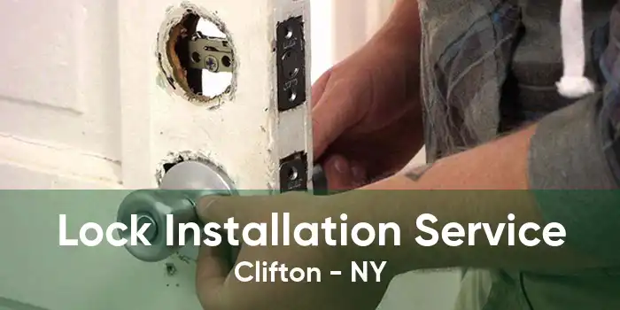 Lock Installation Service Clifton - NY