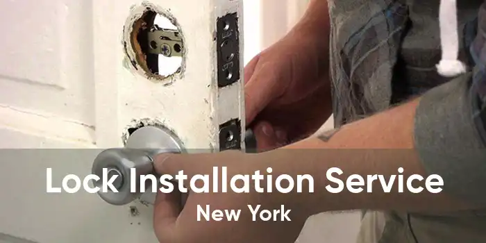 Lock Installation Service New York