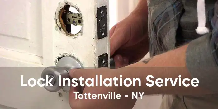 Lock Installation Service Tottenville - NY