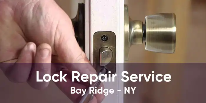 Lock Repair Service Bay Ridge - NY