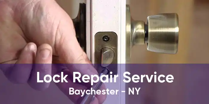 Lock Repair Service Baychester - NY