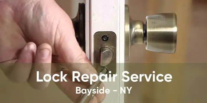 Lock Repair Service Bayside - NY