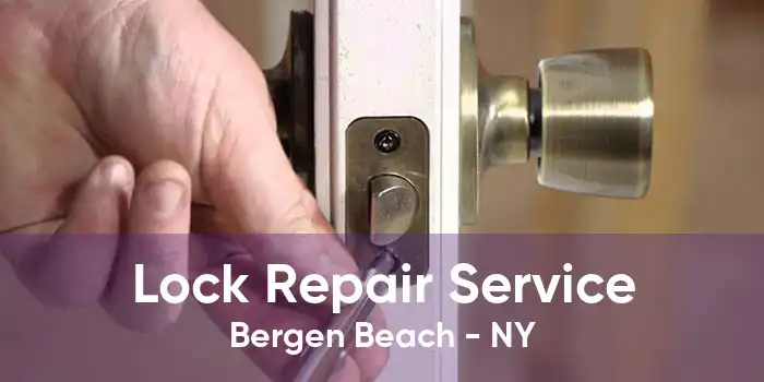 Lock Repair Service Bergen Beach - NY