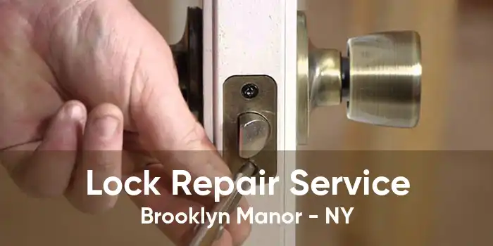 Lock Repair Service Brooklyn Manor - NY