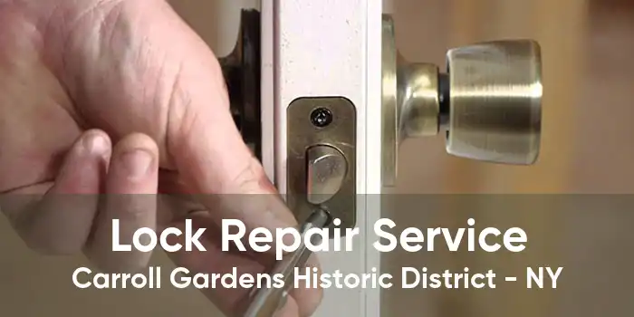 Lock Repair Service Carroll Gardens Historic District - NY